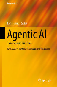 Title: Agentic AI: Theories and Practices, Author: Ken Huang