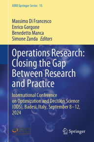 Title: Operations Research: Closing the Gap Between Research and Practice: International Conference on Optimization and Decision Science (ODS), Badesi, Italy, September 8-12, 2024, Author: Massimo Di Francesco