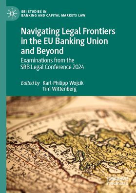 Navigating Legal Frontiers in the EU Banking Union and Beyond: Examinations from the SRB Legal Conference 2024
