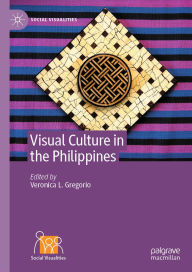 Title: Visual Culture in the Philippines, Author: Veronica L. Gregorio