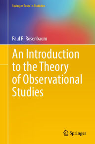 Title: An Introduction to the Theory of Observational Studies, Author: Paul R. Rosenbaum