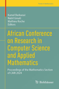 Title: African Conference on Research in Computer Science and Applied Mathematics: Proceedings of the Mathematics Section of CARI 2024, Author: Kamel Barkaoui