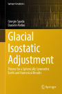 Glacial Isostatic Adjustment: Theory for a Spherically Symmetric Earth and Numerical Results