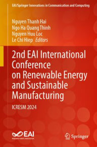 Title: 2nd EAI International Conference on Renewable Energy and Sustainable Manufacturing: ICRESM 2024, Author: Nguyen Thanh Hai