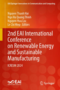 Title: 2nd EAI International Conference on Renewable Energy and Sustainable Manufacturing: ICRESM 2024, Author: Nguyen Thanh Hai