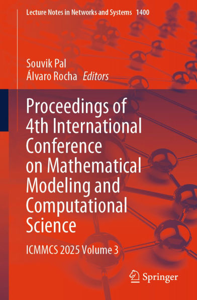 Proceedings of 4th International Conference on Mathematical Modeling and Computational Science: ICMMCS 2025, Volume 3