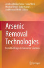 Arsenic Removal Technologies: From Challenges to Innovative Solutions