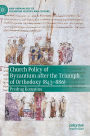 Church Policy of Byzantium after the Triumph of Orthodoxy (843-886)