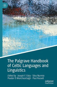 Title: The Palgrave Handbook of Celtic Languages and Linguistics, Author: Joseph F. Eska