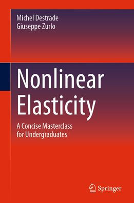 Nonlinear Elasticity: A Concise Masterclass for Undergraduates
