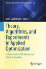 Theory, Algorithms, and Experiments in Applied Optimization: In Honor of the 70th Birthday of Panos Pardalos