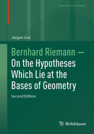Title: Bernhard Riemann - On the Hypotheses Which Lie at the Bases of Geometry, Author: Jürgen Jost