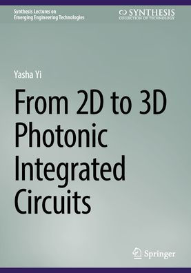 From 2D to 3D Photonic Integrated Circuits