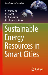 Title: Sustainable Energy Resources in Smart Cities, Author: Ali Ahmadian