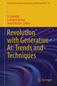 Title: Revolution with Generative AI: Trends and Techniques, Author: N Gayathri