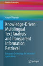 Knowledge-Driven Multilingual Text Analysis and Transparent Information Retrieval: Language Technology for Industrial Applications