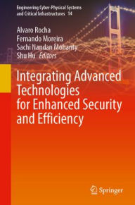 Title: Integrating Advanced Technologies for Enhanced Security and Efficiency, Author: Alvaro Rocha