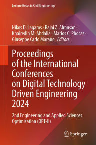 Title: Proceedings of the International Conferences on Digital Technology Driven Engineering 2024: 2nd Engineering and Applied Sciences Optimization (OPT-ii), Author: Nikos D. Lagaros