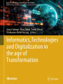 Informatics, Technologies and Digitalization in the age of Transformation