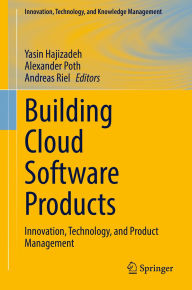 Title: Building Cloud Software Products: Innovation, Technology, and Product Management, Author: Yasin Hajizadeh