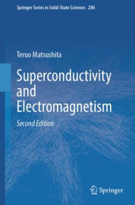 Title: Superconductivity and Electromagnetism, Author: Teruo Matsushita