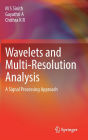 Wavelets and Multi-Resolution Analysis: A Signal Processing Approach