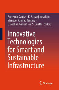 Title: Innovative Technologies for Smart and Sustainable Infrastructure, Author: Peerzada Danish