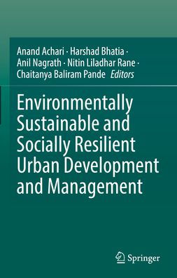 Environmentally Sustainable and Socially Resilient Urban Development and Management