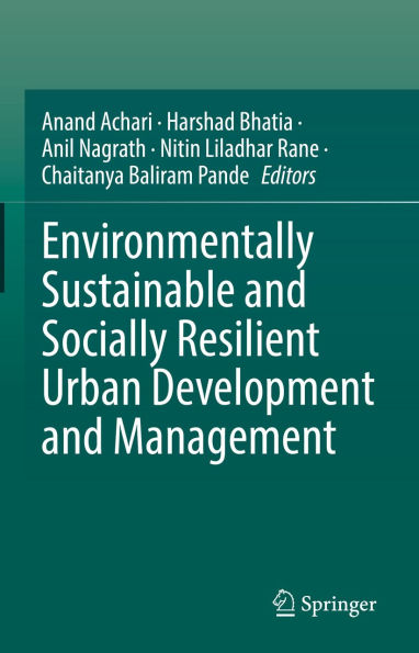 Environmentally Sustainable and Socially Resilient Urban Development and Management