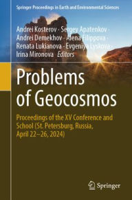 Title: Problems of Geocosmos: Proceedings of the XV Conference and School (St. Petersburg, Russia, April 22-26, 2024), Author: Andrei Kosterov