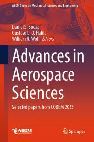 Title: Advances in Aerospace Sciences: Selected Papers from COBEM 2023, Author: Daniel S. Souza