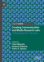 Creating Communication and Media Research Labs: A Blueprint for Success
