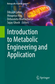 Title: Introduction to Metabolic Engineering and Application, Author: Dibyajit Lahiri