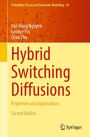 Hybrid Switching Diffusions: Properties and Applications