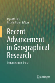 Title: Recent Advancement in Geographical Research: Instances from India, Author: Jayanta Das