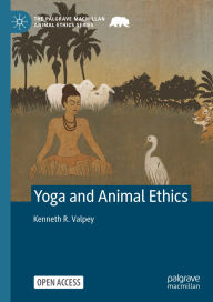 Title: Yoga and Animal Ethics, Author: Kenneth R. Valpey