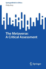 Title: The Metaverse: A Critical Assessment, Author: Philip Brey