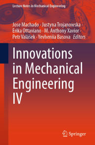 Title: Innovations in Mechanical Engineering IV, Author: Jose Machado