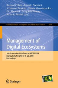 Title: Management of Digital EcoSystems: 16th International Conference, MEDES 2024, Naples, Italy, November 18-20, 2024, Proceedings, Author: Richard Chbeir