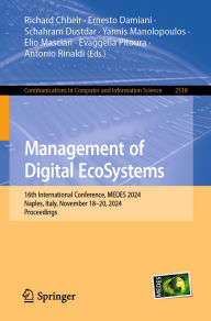 Title: Management of Digital EcoSystems: 16th International Conference, MEDES 2024, Naples, Italy, November 18-20, 2024, Proceedings, Author: Richard Chbeir