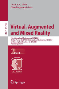 Title: Virtual, Augmented and Mixed Reality: 17th International Conference, VAMR 2025, Held as Part of the 27th HCI International Conference, HCII 2025, Gothenburg, Sweden, June 22-27, 2025, Proceedings, Part II, Author: Jessie Y. C. Chen