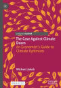 The Case Against Climate Doom: An Economist's Guide to Climate Optimism