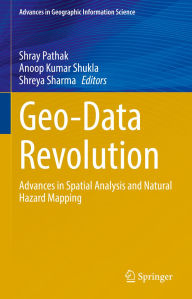 Title: Geo-Data Revolution: Advances in Spatial Analysis and Natural Hazard Mapping, Author: Shray Pathak