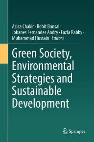 Title: Green Society, Environmental Strategies and Sustainable Development, Author: Aziza Chakir