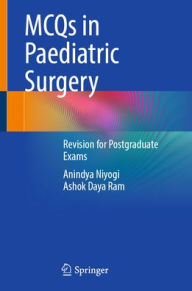 Title: MCQs in Paediatric Surgery: Revision for Postgraduate Exams, Author: Anindya Niyogi
