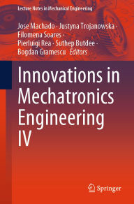 Title: Innovations in Mechatronics Engineering IV, Author: Jose Machado