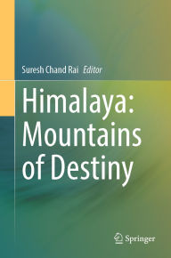 Title: Himalaya: Mountains of Destiny, Author: Suresh Chand Rai