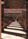 Bringing History Back into Securitization Stories: A Comparison Between French, British, and German ways of Securitizing Islam
