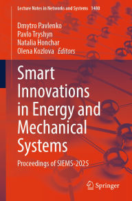 Title: Smart Innovations in Energy and Mechanical Systems: Proceedings of SIEMS-2025, Author: Dmytro Pavlenko