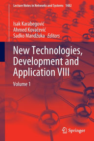 Title: New Technologies, Development and Application VIII: Volume 1, Author: Isak Karabegovic